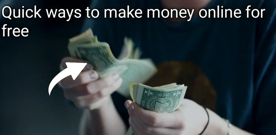 Quick Ways To Make Money Online For Free