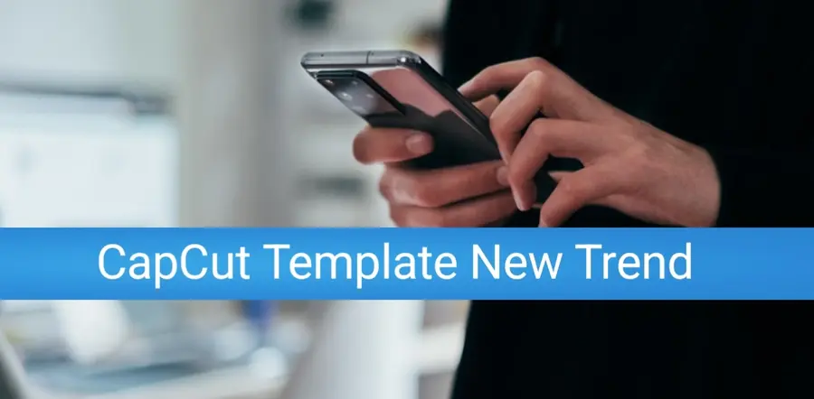 CapCut Template New Trend